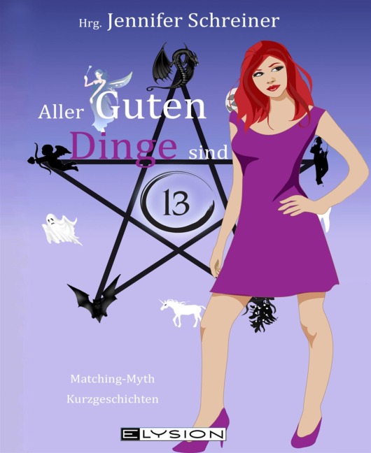 Aller guten Dinge sind 13 - Jennifer Schreiner