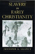 Cover-Bild zum Titel 'Slavery in Early Christianity' von 'Jennifer A. Glancy'