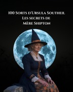 Cover-Bild zum Titel '100 Sorts d'Ursula Southeil, Les Secrets de Mère Shipton' von 'Ml'