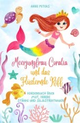 Cover-Bild zum Titel 'Meerjungfrau Coralia und das Flüsternde Riff: Kinderbuch über Mut, innere Stärke und Selbstvertrauen' von 'Anne Peters'
