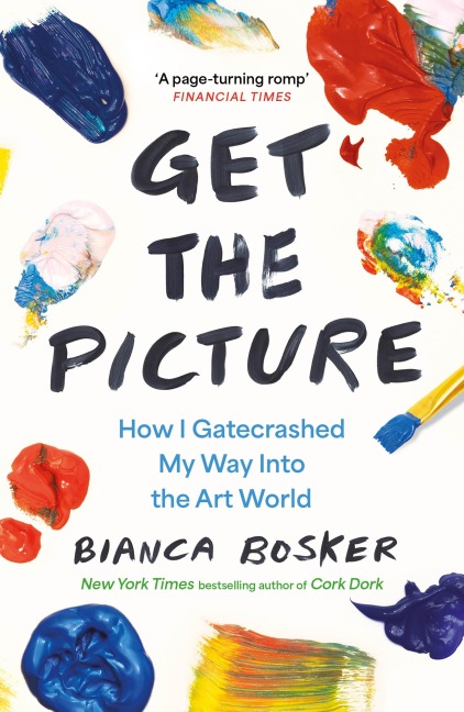 Get the Picture - Bianca Bosker