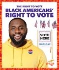 Black Americans' Right to Vote - Anitra Budd