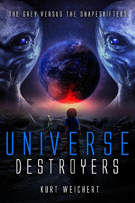 Universe Destroyers - Kurt Weichert