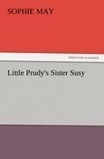 Little Prudy's Sister Susy - Sophie May