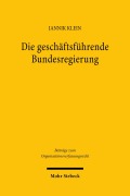 Cover-Bild zum Titel 'Die geschäftsführende Bundesregierung' von 'Jannik Klein'