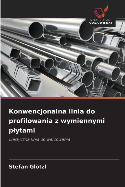 Konwencjonalna linia do profilowania z wymiennymi p¿ytami - Stefan Glötzl