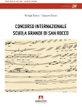 Cover-Bild zum Titel 'Concorso Internazionale Scuola Grande di San Rocco' von 'Michael Romio, Giovanni Tonon'