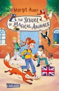 Cover-Bild zum Titel 'Die Schule der magischen Tiere 1: The School of Magical Animals (Englische Ausgabe mit Vokabelhilfen)' von 'Margit Auer'