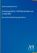 Cover-Bild zum Titel 'Verordnung (EG) Nr. 765/2006 des Rates vom 18. Mai 2006' von 'Rat der Europäischen Union'