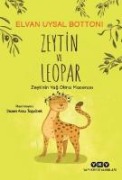 Zeytin ve Leopar - Zeytinin Yag Olma Macerasi - Elvan Uysal Bottoni