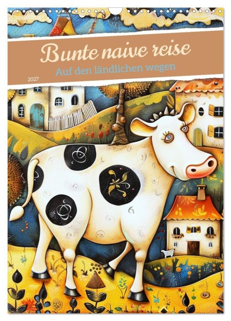 Bunte naive reise (Wandkalender 2027 DIN A3 hoch), CALVENDO Monatskalender - Marie-Ange Pagnon