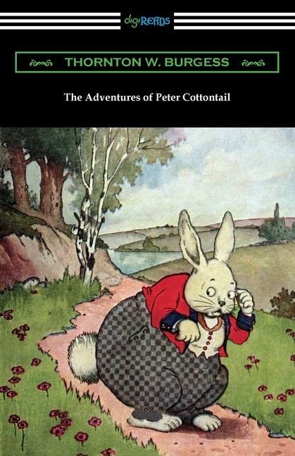 The Adventures of Peter Cottontail - Thornton W. Burgess