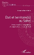 Cover-Bild zum Titel 'État et territoire(s) au Sahel. Entre contrôle, compétition et coopération : le cas du Mali.' von 'Diallo'