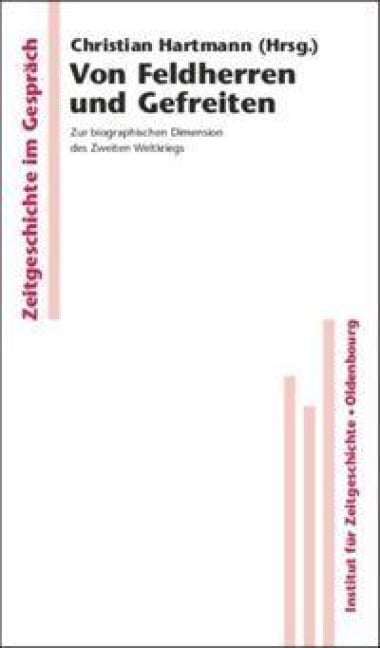 Von Feldherren und Gefreiten - 