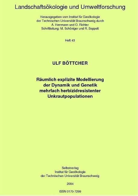 Räumlich explizite Modellierung der Dynamik und Genetik mehrfach herbizidresistenter Unkrautpopulationen - 
