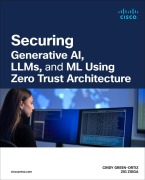 Cover-Bild zum Titel 'Securing Generative Ai, Llms, and ML Using Zero Trust Architecture' von 'Cindy Green-Ortiz, Zig Zsiga, Saskia Schroer'