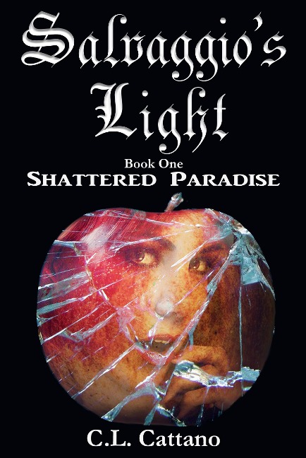 Shattered Paradise (Salvaggio's Light, #1) - C. L. Cattano