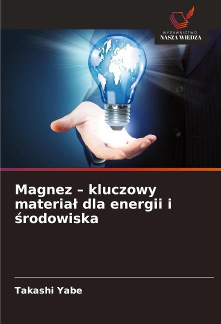 Magnez - kluczowy materia¿ dla energii i ¿rodowiska - Takashi Yabe