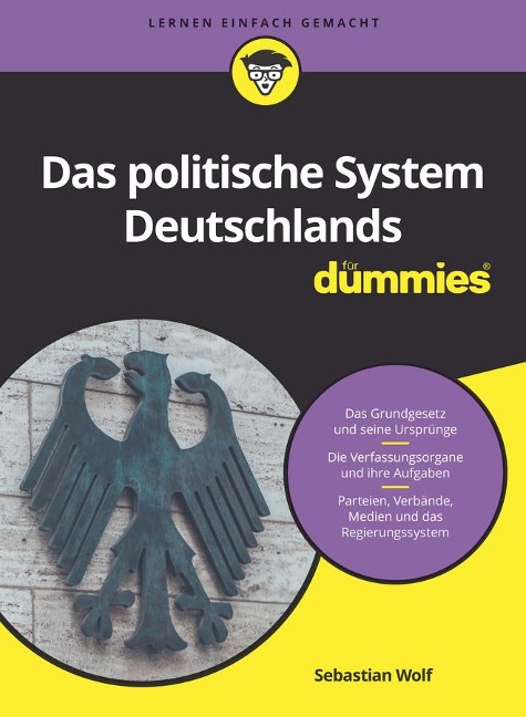 Das politische System Deutschlands für Dummies - Sebastian Wolf