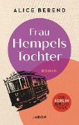 Cover-Bild zum Titel 'Frau Hempels Tochter. Roman' von 'Alice Berend'