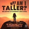 Why Am I Taller?: What Happens to an Astronaut's Body in Space - Dave Williams, Elizabeth Howell