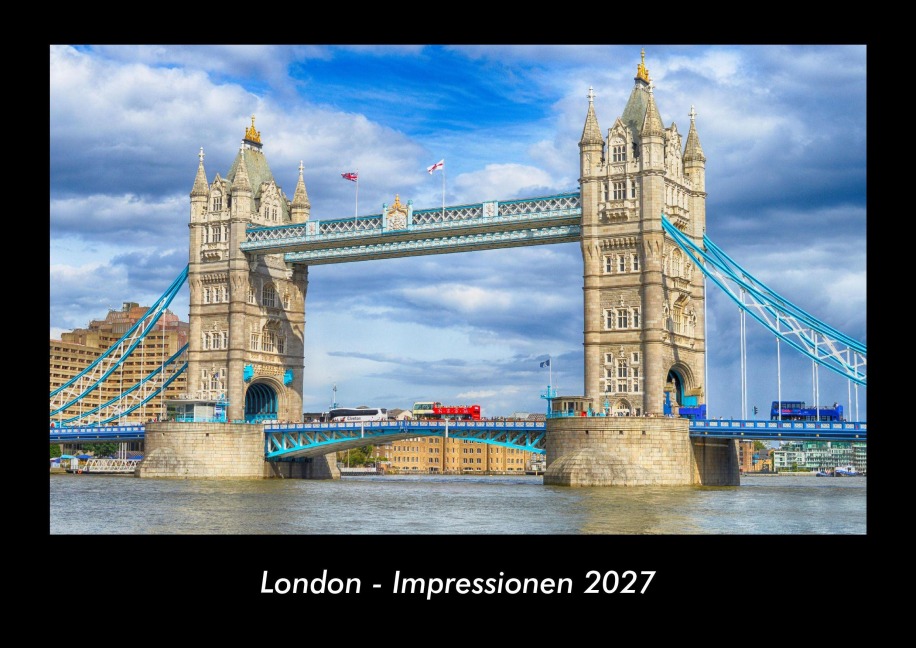 London - Impressionen 2027 Fotokalender DIN A3 - Tobias Becker