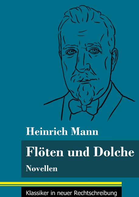 Flöten und Dolche - Heinrich Mann