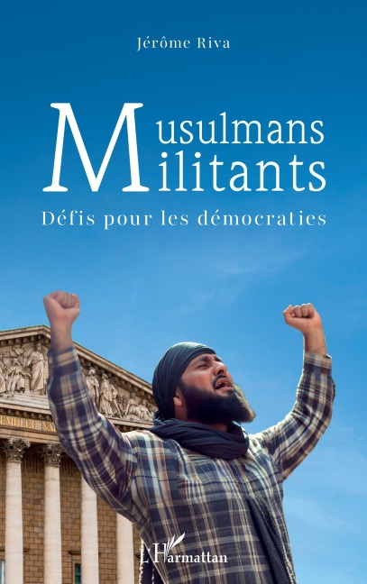 Musulmans militants - Jérôme Riva