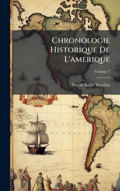 Chronologie Historique De L'amerique - David Bailie Warden