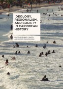 Cover-Bild zum Titel 'Ideology, Regionalism, and Society in Caribbean History' von ''