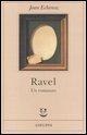 Cover-Bild zum Titel 'Ravel. Un romanzo' von 'Jean Echenoz'