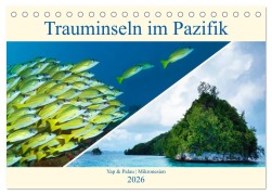 Mikronesien: Yap und Palau (Tischkalender 2026 DIN A5 quer), CALVENDO Monatskalender - Ute Niemann