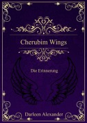 Cover-Bild zum Titel 'Cherubim Wings' von 'Darleen Alexander'