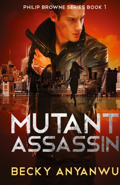 Mutant Assassin - Becky Anyanwu