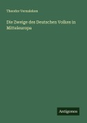 Cover-Bild zum Titel 'Die Zweige des Deutschen Volkes in Mitteleuropa' von 'Theodor Vernaleken'