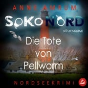 Cover-Bild zum Titel 'SoKo Nord - Die Tote von Pellworm: Küstenkrimi Nordseekrimi' von 'Anne Amrum'