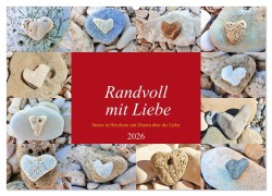 Randvoll mit Liebe (Wandkalender 2026 DIN A2 quer), CALVENDO Monatskalender - Michaela Schimmack