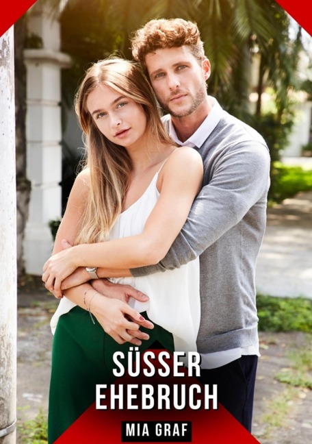 Süßer Ehebruch - Mia Graf
