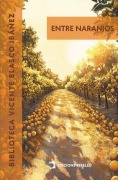 Cover-Bild zum Titel 'Entre naranjos' von 'Vicente Blasco Ibáñez'