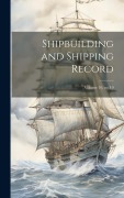 Cover-Bild zum Titel 'Shipbuilding and Shipping Record; Volume 10, no.10' von 'Anonymous'