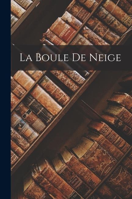 La Boule De Neige - Anonymous