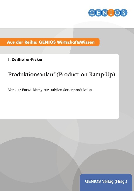Produktionsanlauf (Production Ramp-Up) - I. Zeilhofer-Ficker