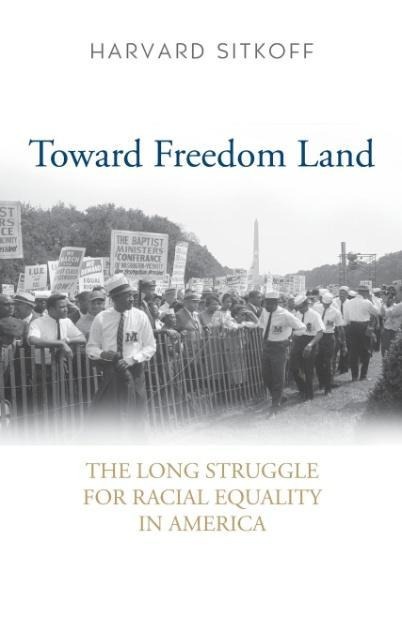 Toward Freedom Land - Harvard Sitkoff