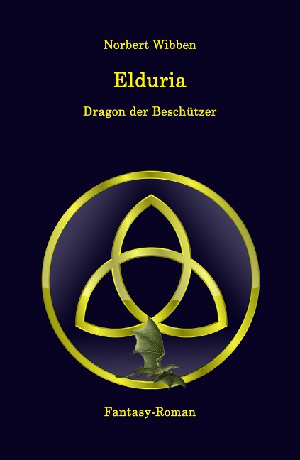 Elduria - Dragon der Beschützer - Norbert Wibben