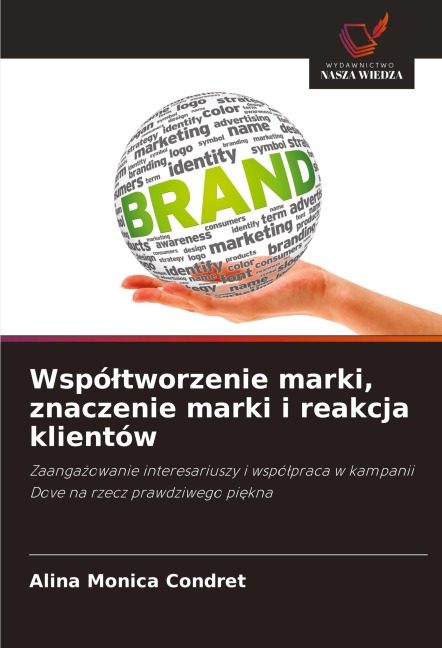Wspó¿tworzenie marki, znaczenie marki i reakcja klientów - Alina Monica Condret
