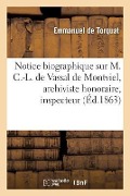 Cover-Bild zum Titel 'Notice Biographique Sur M. C.-L. de Vassal de Montviel, Archiviste Honoraire, Inspecteur' von 'Emmanuel De Torquat'