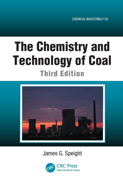 The Chemistry and Technology of Coal - James G. Speight