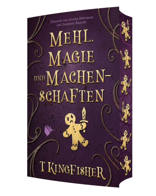 Mehl, Magie und Machenschaften - T. Kingfisher