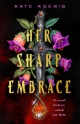 Cover-Bild zum Titel 'Her Sharp Embrace' von 'Kate Koenig'
