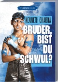 Cover-Bild zum Titel 'Bruder, bist du Schwul?!' von 'Kenneth Chabra'